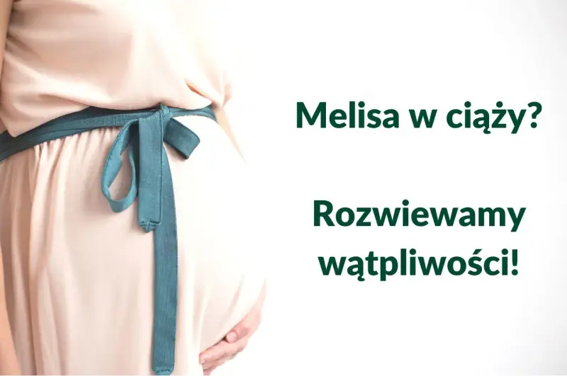 Brzuch kobiety w ciąży, ozdobiony turkusową wstążką. Napis: "Melisa w ciąży? Rozwiewamy wątpliwości!".