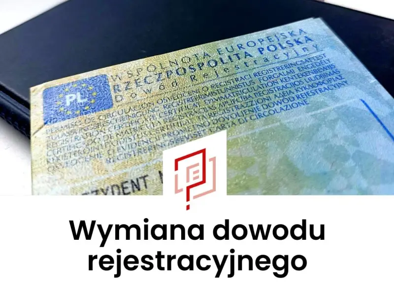 Dowód rejestracyjny pojazdu, gotowy do wymiany.