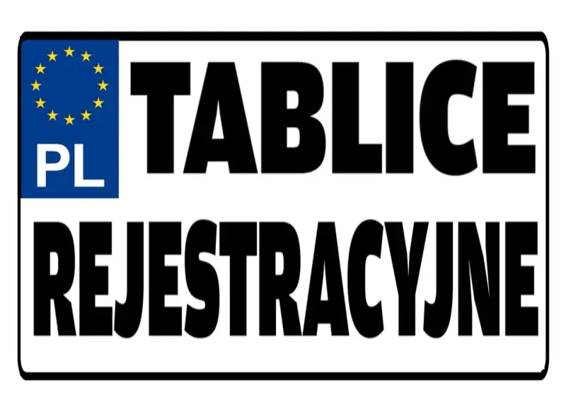 Tablice rejestracyjne z symbolem PL i gwiazdami UE. Napis "TABLICE REJESTRACYJNE" na białym tle.
