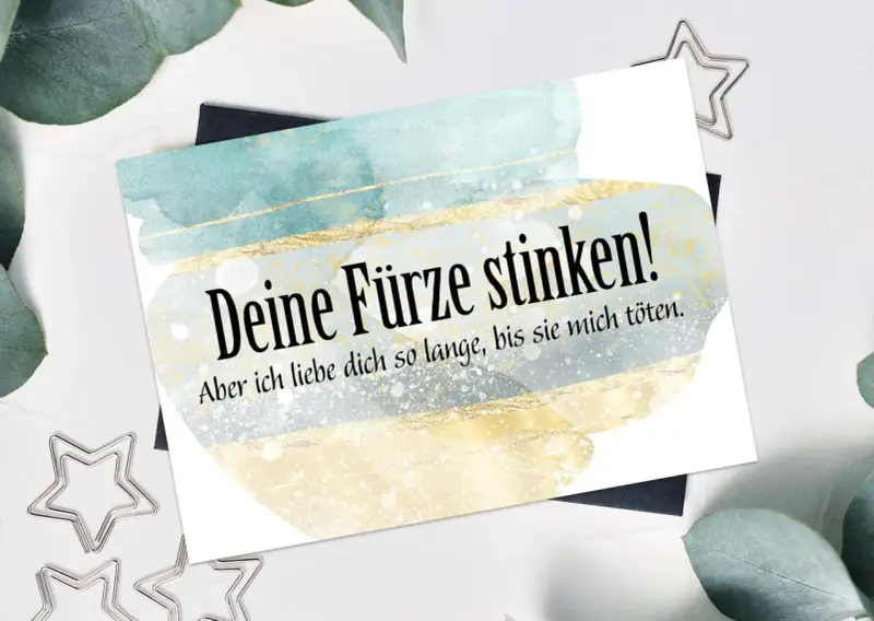 Eine Karte mit dem witzigen Spruch "Deine Fürze stinken! Aber ich liebe dich so lange, bis sie mich töten." Perfekt für einen lustigen Hochzeitstag oder als Geschenk für die Ehe.