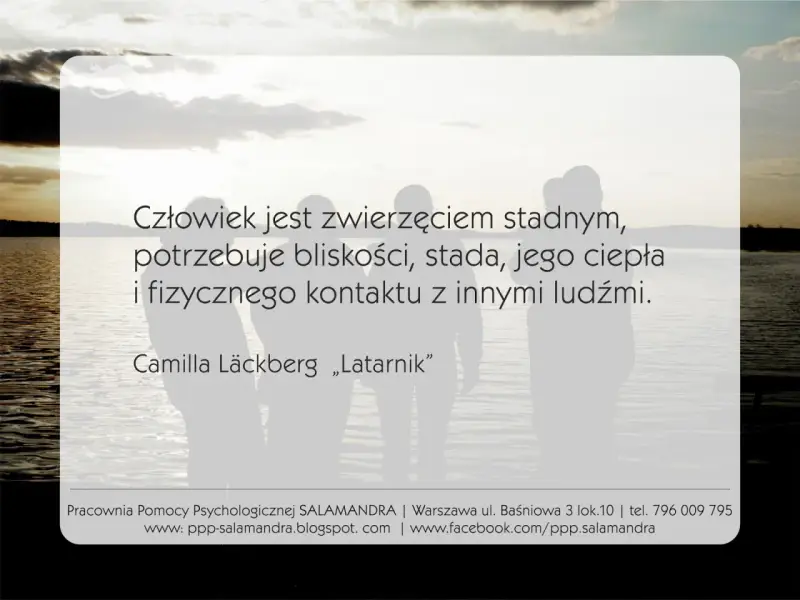 Ludzie potrzebują bliskości, by uniknąć samotności. Cytat z "Latarnika" Camilli Läckberg.