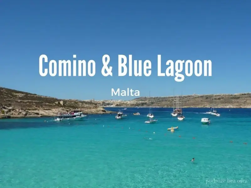 Błękitna laguna na Malcie, Comino & Blue Lagoon. Woda krystalicznie czysta, łodzie i plaże zapraszają do kąpieli.
