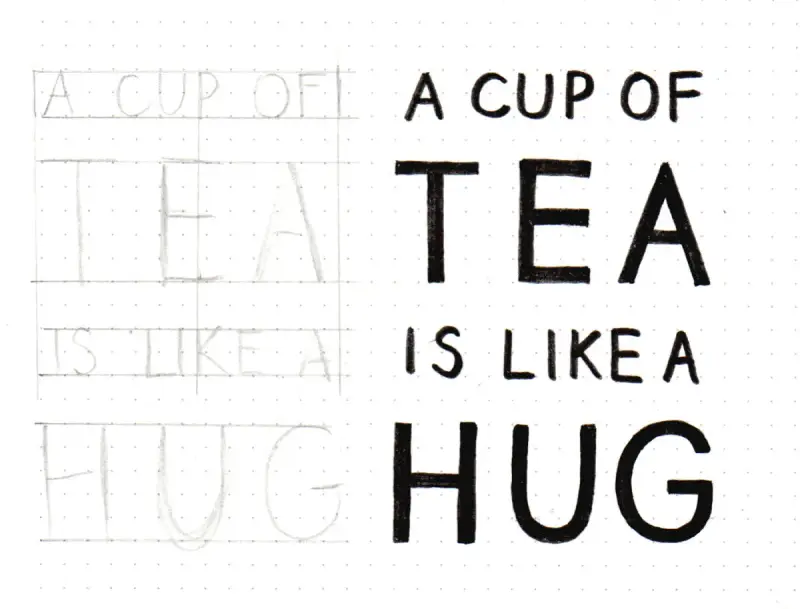 Ładny napis "A cup of tea is like a hug" w dwóch wersjach: szkic i gotowy tekst.