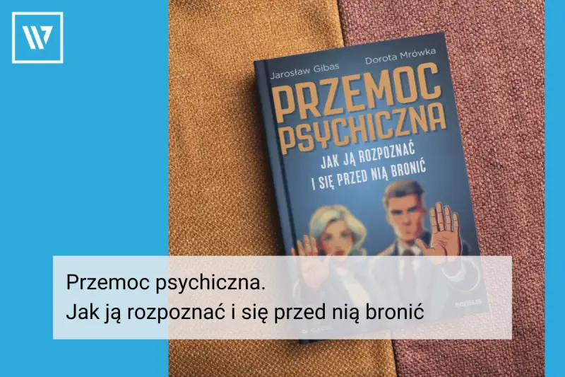 Okładka książki "Przemoc psychiczna. Jak ją rozpoznać i się przed nią bronić". Grafika przedstawia parę i dłoń w geście obrony.
