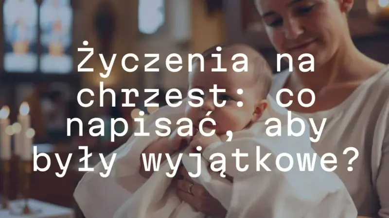 Mądre życzenia na chrzest: jak napisać coś wyjątkowego? Matka trzyma dziecko w bieli.