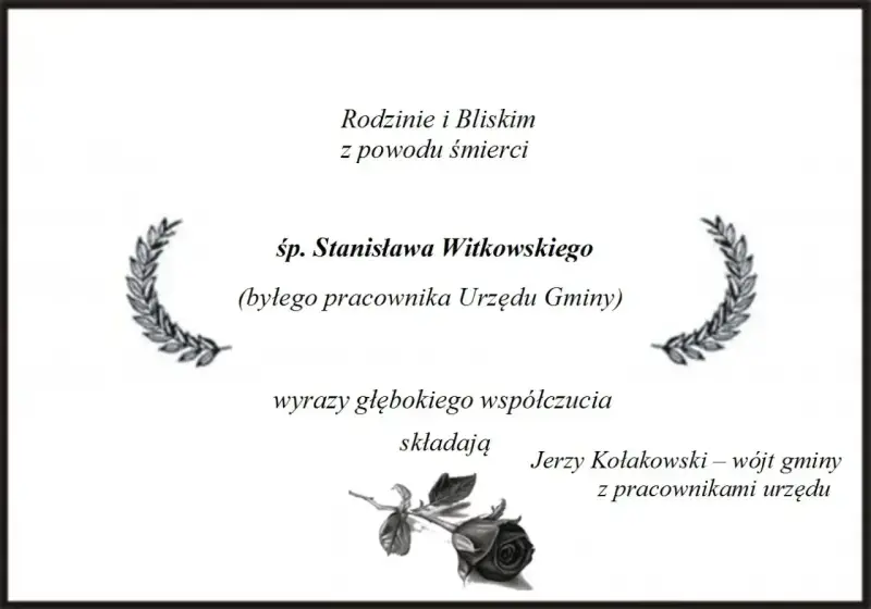 Ostatnie pożegnanie śp. Stanisława Witkowskiego, byłego pracownika Urzędu Gminy. Wyrazy współczucia składają wójt i pracownicy urzędu.