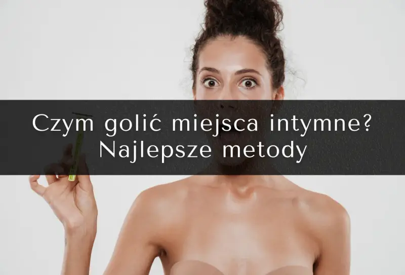 Kobieta z zaskoczonym wyrazem twarzy trzyma maszynkę, zastanawiając się, czy trzeba golić miejsca intymne i jakie są najlepsze metody.