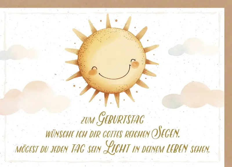 Sonnenschein-Illustration mit Wolken. Eine christliche Gratulation zum Geburtstag: "Zum Geburtstag wünsche ich dir Gottes reichen Segen. Mögest du jeden Tag sein Licht in deinem Leben sehen.