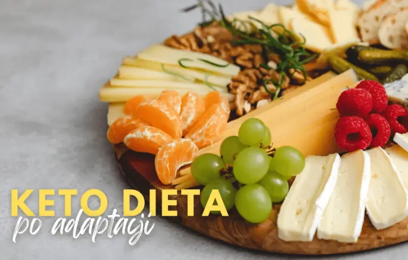 Keto dieta po adaptacji: ser, owoce, orzechy. Zastanawiasz się, ile trwa oczyszczanie organizmu z cukru?