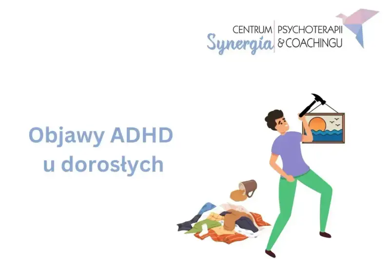 Objawy ADHD u dorosłych: bałagan, rozproszenie, próba powieszenia obrazu młotkiem.