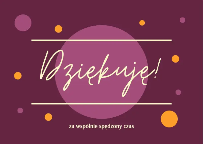 Dziękuję!" napisane odręcznie na tle z kółkami. Wyrazy wdzięczności za wspólnie spędzony czas.