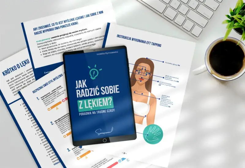 Poradnik "Jak radzić sobie z lękiem?" z instrukcją EFT Tapping, pomocny w walce z lękiem przed lekarzami.