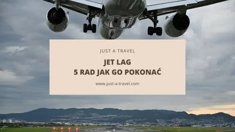 Samolot ląduje, a Ty zastanawiasz się, jet lag co to? Poznaj 5 rad, jak go pokonać i cieszyć się podróżą.