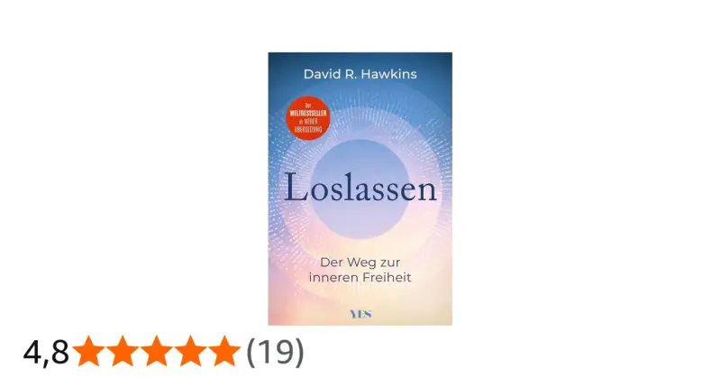 Buchcover "Loslassen" von David R. Hawkins, das den Weg zur inneren Freiheit beschreibt. Ein Bestseller, der zum Loslassen inspiriert.