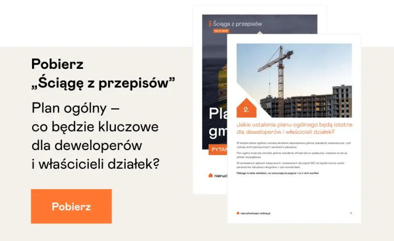 Pobierz "ściągę z przepisów" o planie ogólnym. Sprawdź, czy Twoja działka spełnia standard urbanistyczny 1,5 km od szkoły i zieleni.