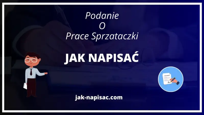 Podanie o pracę sprzątaczki: jak napisać dokument, który zrobi wrażenie. Poradnik krok po kroku.