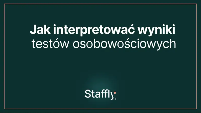Jak interpretować wyniki testów osobowościowych? Dowiedz się, jak zrozumieć swój profil.