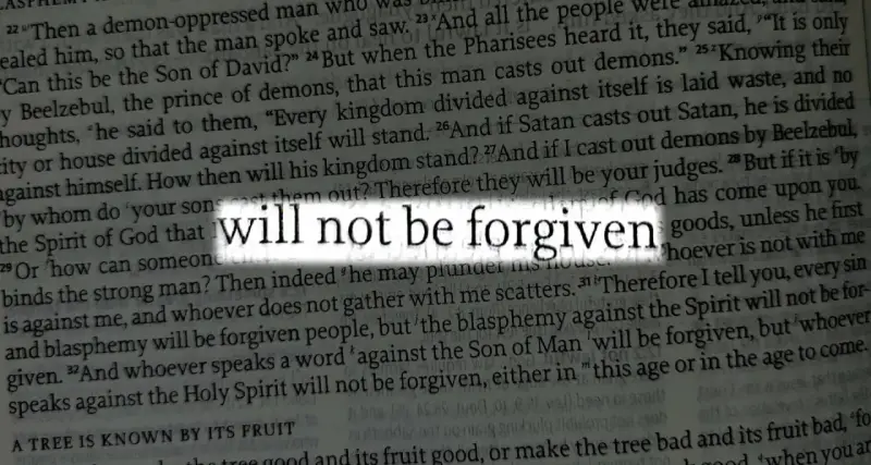 A Bible verse highlights the phrase "will not be forgiven," discussing blasphemy against the Holy Spirit.