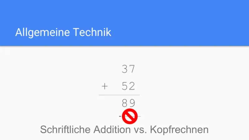 Schriftliche Addition von 37 und 52 ergibt 89. Der rote Kreis symbolisiert, dass dies nicht im Kopf gerechnet werden soll.