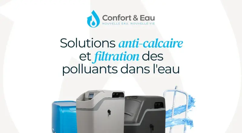 Solutions anti-calcaire et filtration pour l'eau très dure. Appareils de traitement d'eau.