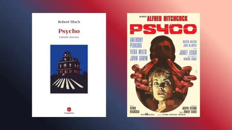 Copertina del libro "Psycho" di Robert Bloch e locandina del film di Hitchcock. Una vera psycho storia che ha terrorizzato il pubblico.