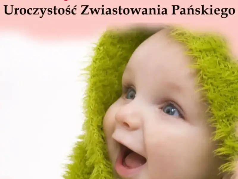 Uroczystość Zwiastowania Pańskiego. Radosne niemowlę w zielonej otulince, symbol nadziei i nowego życia.