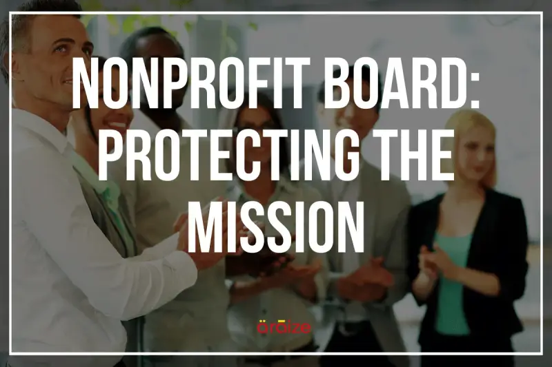 Nonprofit board members collaborate to protect the mission, ensuring no nonprofit board member conflict of interest arises.