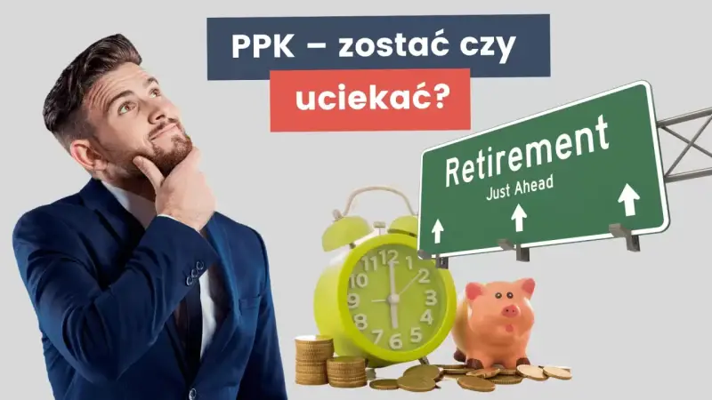 Mężczyzna zastanawia się nad PPK. Czy warto zostać, czy uciekać? Zegar, skarbonka i znak "Retirement" sugerują decyzję o przyszłości.
