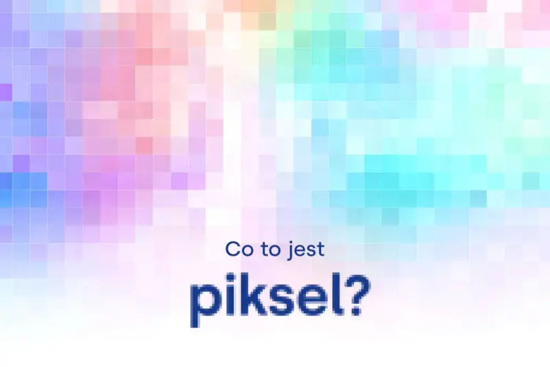 Tło w pastelowych barwach, złożone z kwadratów. Napis: "Co to jest piksel?".