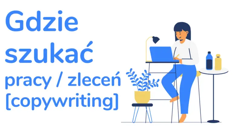 Gdzie szukać pracy / zleceń [copywriting]? Ilustracja przedstawia kobietę pracującą przy laptopie, idealna dla copywritera.