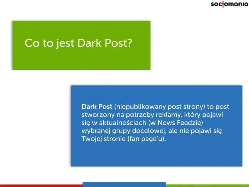 Co to jest Dark Post? To niepublikowany post reklamowy, widoczny tylko dla wybranej grupy docelowej, nie na Twojej stronie.