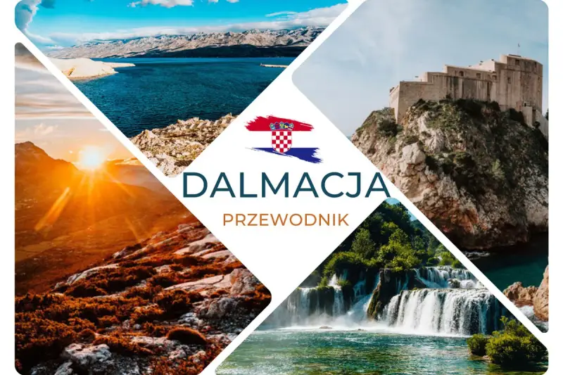 Gdzie jest Dalmacja? Woda, góry, wodospady i twierdza na skale. Przewodnik po chorwackim wybrzeżu.