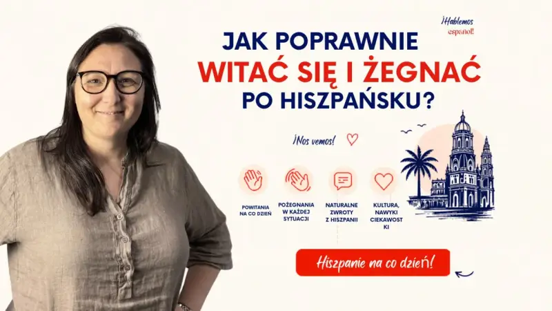 Kobieta z okularami uśmiecha się, obok tekst o tym, jak się mówi po hiszpańsku, ikony i rysunek hiszpańskiej architektury.
