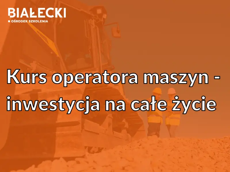 Kurs na spycharki w Ośrodku Szkolenia BIAŁECKI to inwestycja na całe życie. Dwie osoby w kaskach i kamizelkach stoją obok potężnej maszyny budowlanej.