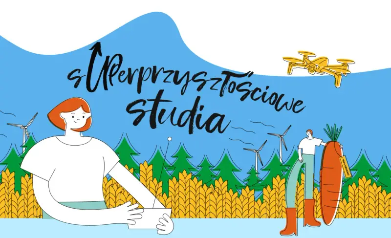 Ilustracja promuje "Superprzyszłościowe studia" na Uniwersytecie Przyrodniczym w Poznaniu. Widzimy ludzi, pola, wiatraki i drona.