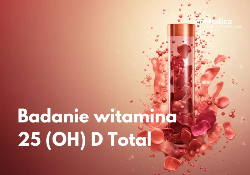 Badanie witaminy 25 (OH) D Total. Sprawdź cenę badania witaminy D3 w Neo Medica.