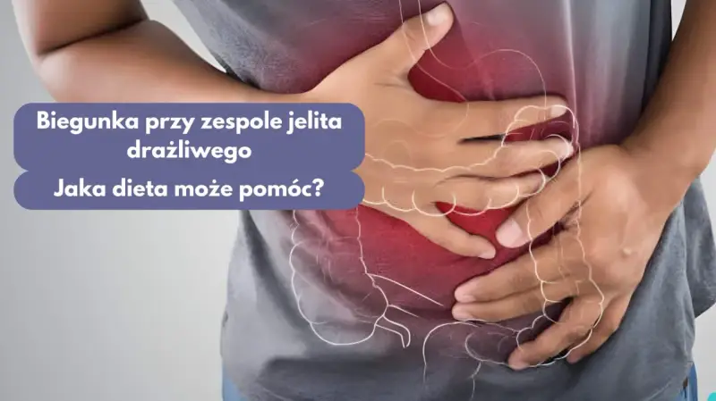 Osoba trzyma się za brzuch, gdzie widoczne są jelita. Tekst pyta: "Biegunkę przy zespole jelita drażliwego. Jaka dieta może pomóc?".
