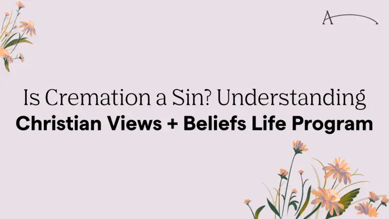 Is cremation a sin? This image explores Christian views and beliefs on the topic, with floral accents.