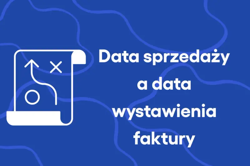 Schemat strategii sprzedaży i faktury. Kluczowe rozróżnienie między datą sprzedaży a datą wystawienia faktury, kiedy VAT jest istotny.