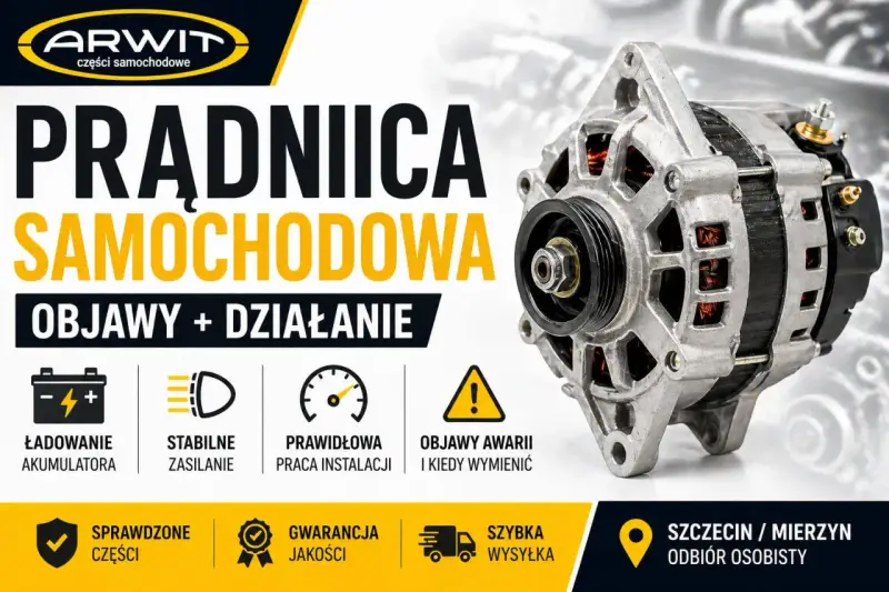 Prądnica samochodowa ARWIT. Informacje o objawach awarii, działaniu, ładowaniu akumulatora i stabilnym zasilaniu. Gwarancja jakości, szybka wysyłka.