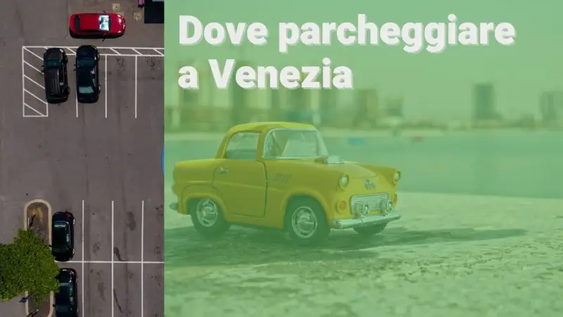Parcheggiare a Venezia: un'avventura tra auto e la tassa di soggiorno.