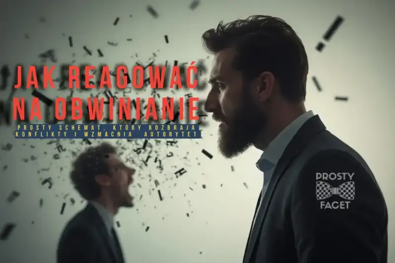 Dwóch mężczyzn w konflikcie, jeden krzyczy, drugi słucha. Grafika sugeruje, jak radzić sobie z **obwinianiem drugiej osoby za wszystko**.