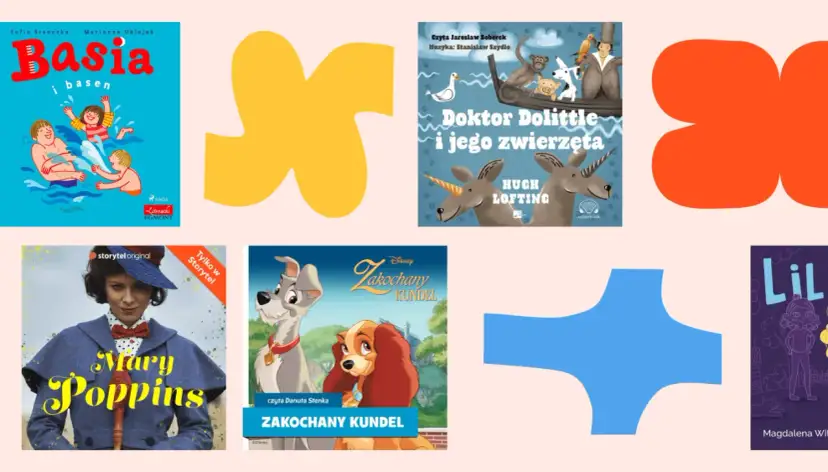 Kolekcja najlepszych audiobooków dla dzieci: Basia i basen, Doktor Dolittle, Mary Poppins, Zakochany Kundel i Lil.