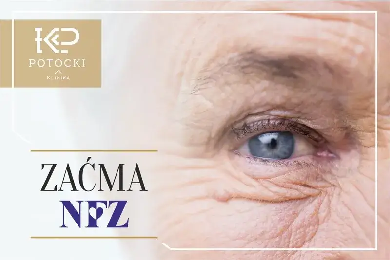 Zaćma: NFZ czy prywatnie? Gdzie najlepiej operować? Poradnik