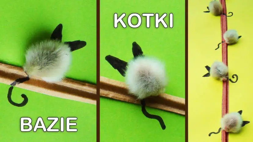 Jak zrobić bazie kotki - proste i efektowne sposoby na dekoracje