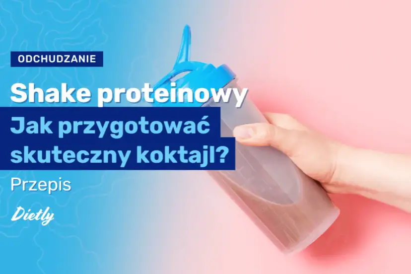 Shake proteinowy co daje - poznaj korzyści dla mięśni i odchudzania