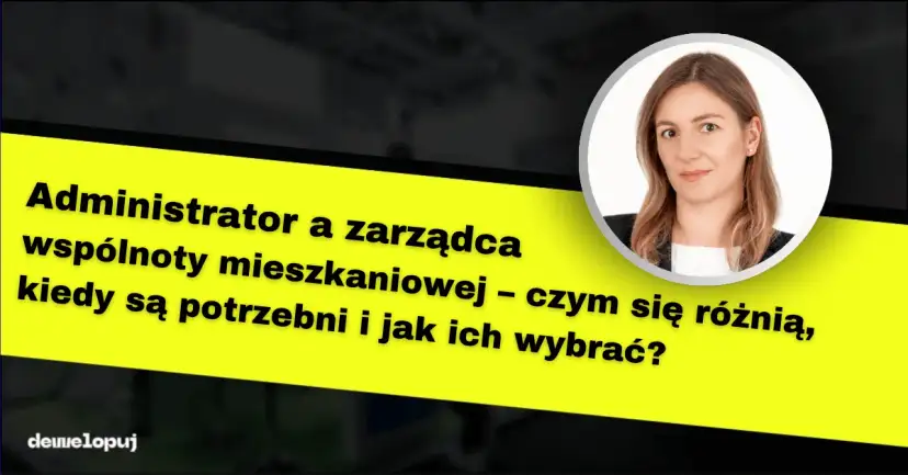 Deweloper: kim jest, jak wybrać i uniknąć błędów? Poradnik