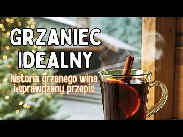 Jak zrobić grzane wino? Prosty przepis na idealny grzaniec