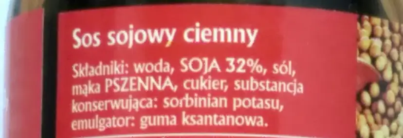 Sos sojowy ciemny. Składniki: woda, SOJA 32%, sól, mąka PSZENNA, cukier, substancja konserwująca: sorbinian potasu, emulgator: guma ksantanowa.