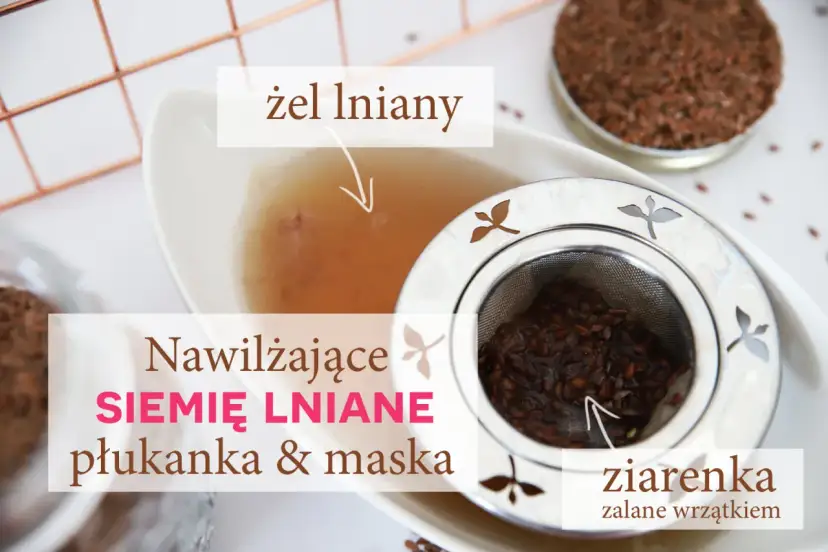 Nawilżająca płukanka i maska z siemienia lnianego. Żel lniany powstaje z ziarenek zalanych wrzątkiem, idealny do pielęgnacji włosów.